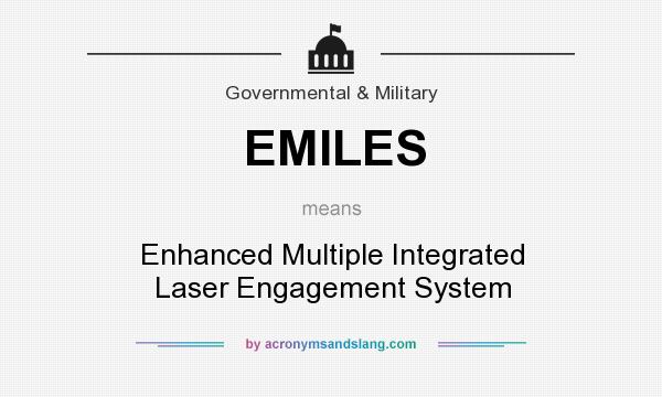 What does EMILES mean? It stands for Enhanced Multiple Integrated Laser Engagement System
