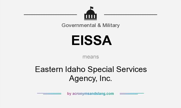 What does EISSA mean? It stands for Eastern Idaho Special Services Agency, Inc.