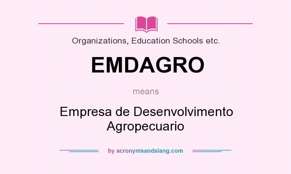What does EMDAGRO mean? It stands for Empresa de Desenvolvimento Agropecuario