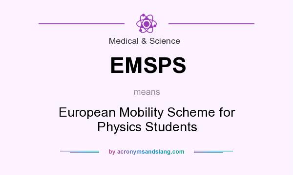 What does EMSPS mean? It stands for European Mobility Scheme for Physics Students
