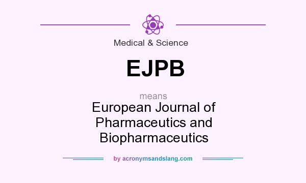 What does EJPB mean? It stands for European Journal of Pharmaceutics and Biopharmaceutics