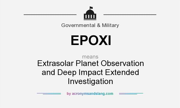 What does EPOXI mean? It stands for Extrasolar Planet Observation and Deep Impact Extended Investigation