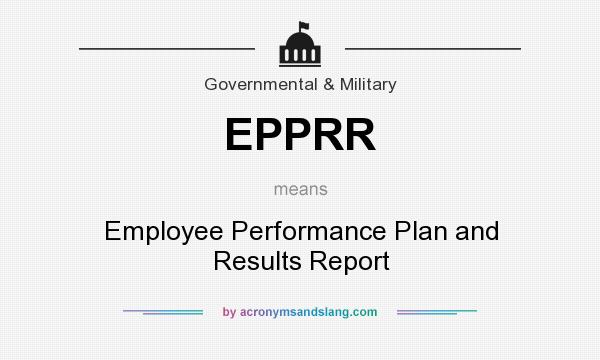 What does EPPRR mean? It stands for Employee Performance Plan and Results Report