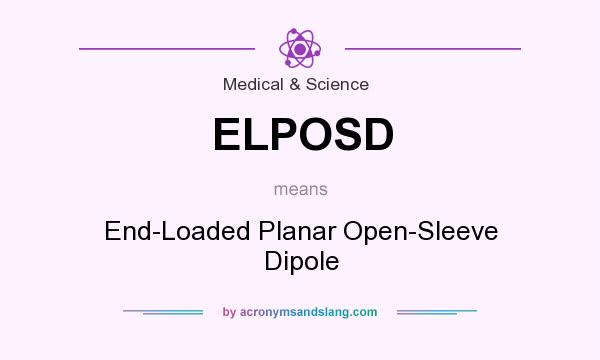 What does ELPOSD mean? It stands for End-Loaded Planar Open-Sleeve Dipole