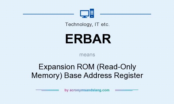 What does ERBAR mean? It stands for Expansion ROM (Read-Only Memory) Base Address Register