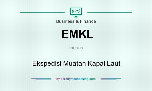 What does EMKL mean? It stands for Ekspedisi Muatan Kapal Laut