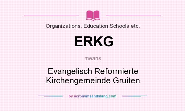 What does ERKG mean? It stands for Evangelisch Reformierte Kirchengemeinde Gruiten