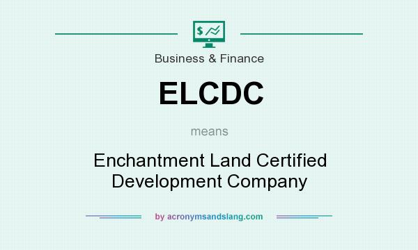 What does ELCDC mean? It stands for Enchantment Land Certified Development Company