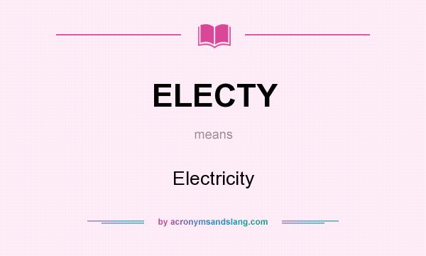 What does ELECTY mean? It stands for Electricity