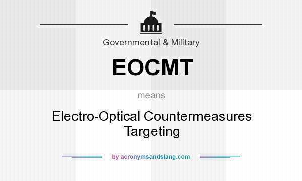 What does EOCMT mean? It stands for Electro-Optical Countermeasures Targeting