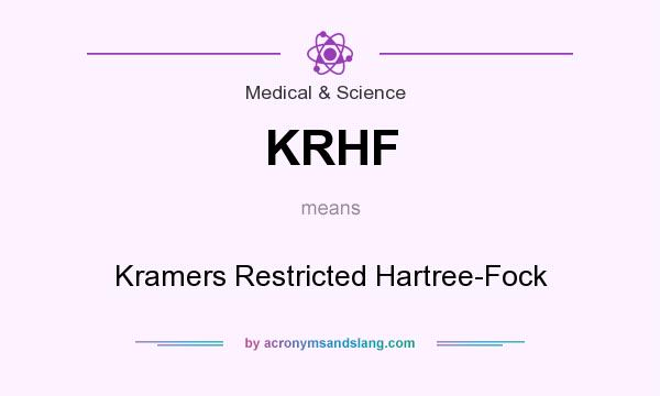What does KRHF mean? It stands for Kramers Restricted Hartree-Fock