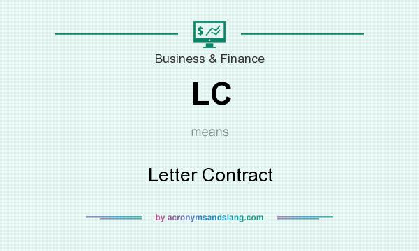 What does LC mean? It stands for Letter Contract