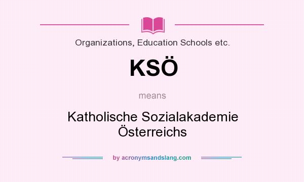 What does KSÖ mean? It stands for Katholische Sozialakademie Österreichs