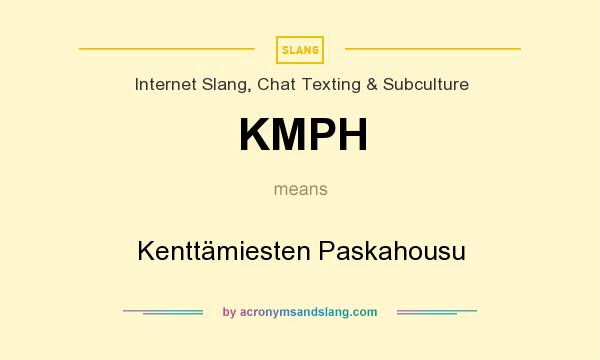 What does KMPH mean? It stands for Kenttämiesten Paskahousu