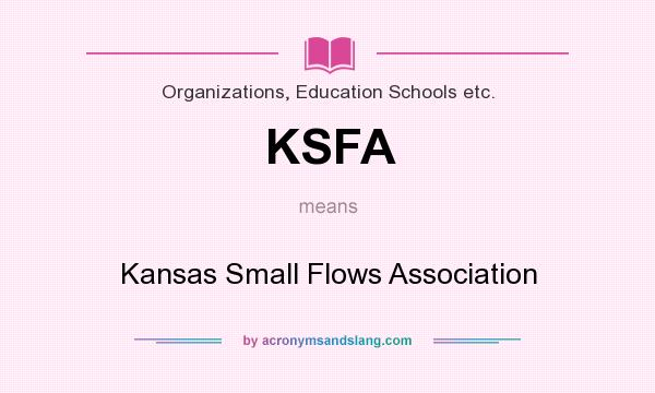 What does KSFA mean? It stands for Kansas Small Flows Association