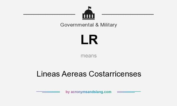 What does LR mean? It stands for Lineas Aereas Costarricenses
