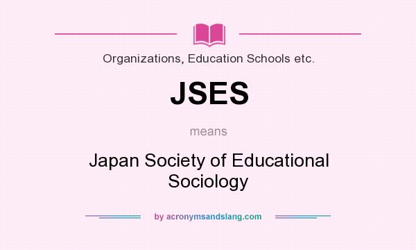 What does JSES mean? It stands for Japan Society of Educational Sociology