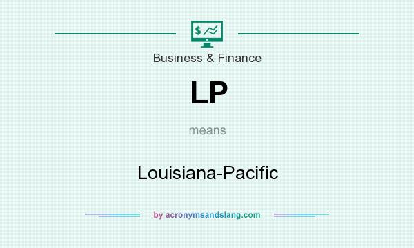 What does LP mean? It stands for Louisiana-Pacific