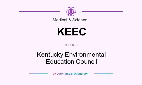 What does KEEC mean? It stands for Kentucky Environmental Education Council