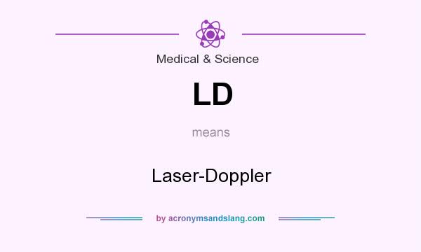 What does LD mean? It stands for Laser-Doppler
