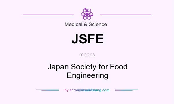 What does JSFE mean? It stands for Japan Society for Food Engineering