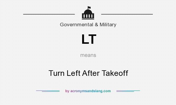 What does LT mean? It stands for Turn Left After Takeoff