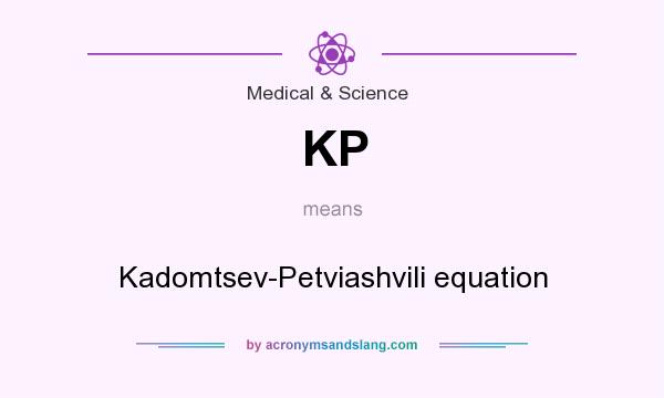 What does KP mean? It stands for Kadomtsev-Petviashvili equation