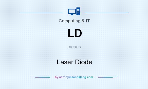 What does LD mean? It stands for Laser Diode