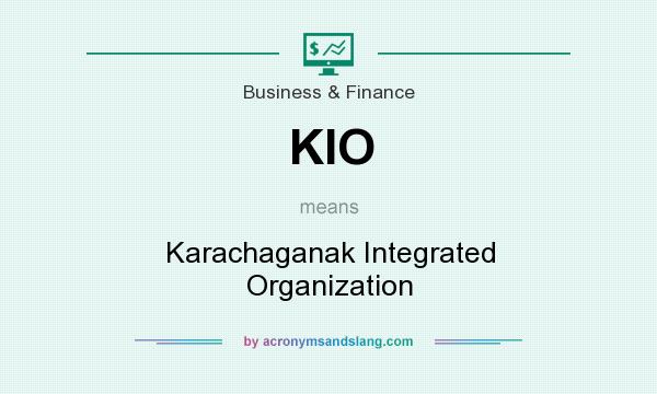 What does KIO mean? It stands for Karachaganak Integrated Organization