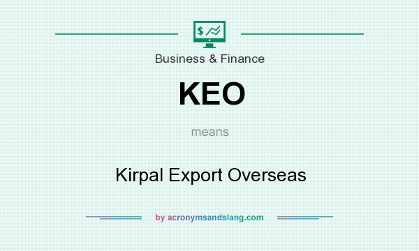 What does KEO mean? It stands for Kirpal Export Overseas