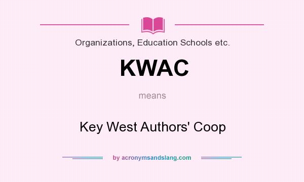 What does KWAC mean? It stands for Key West Authors` Coop