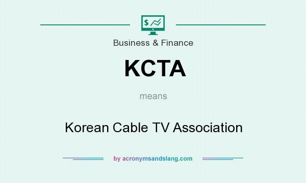 What does KCTA mean? It stands for Korean Cable TV Association