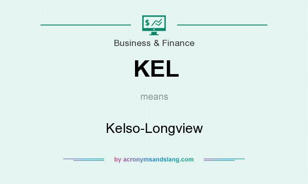 What does KEL mean? It stands for Kelso-Longview