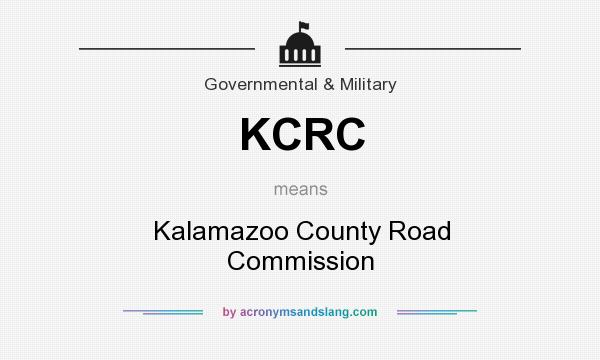 What does KCRC mean? It stands for Kalamazoo County Road Commission