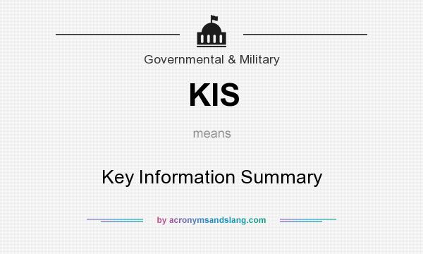What does KIS mean? It stands for Key Information Summary