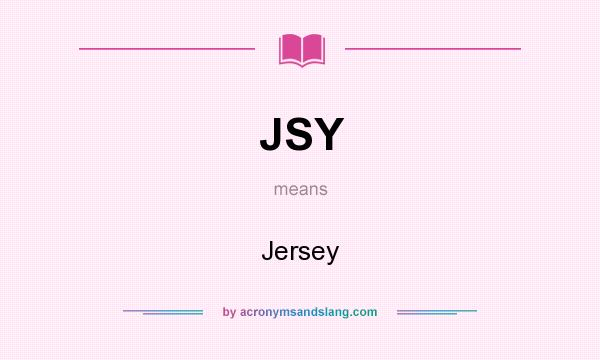 What does JSY mean? It stands for Jersey