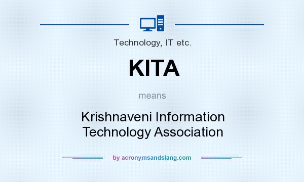 What does KITA mean? It stands for Krishnaveni Information Technology Association