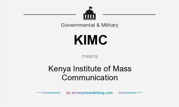 What does KIMC mean? It stands for Kenya Institute of Mass Communication