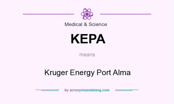 What does KEPA mean? It stands for Kruger Energy Port Alma