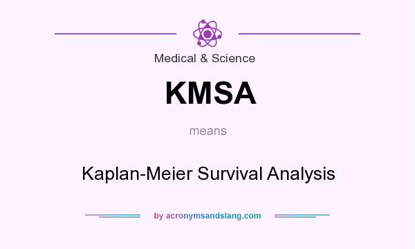 What does KMSA mean? It stands for Kaplan-Meier Survival Analysis