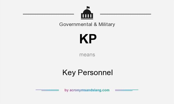 What does KP mean? It stands for Key Personnel
