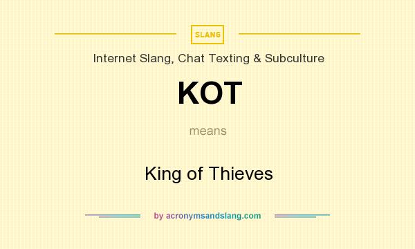 What does KOT mean? It stands for King of Thieves