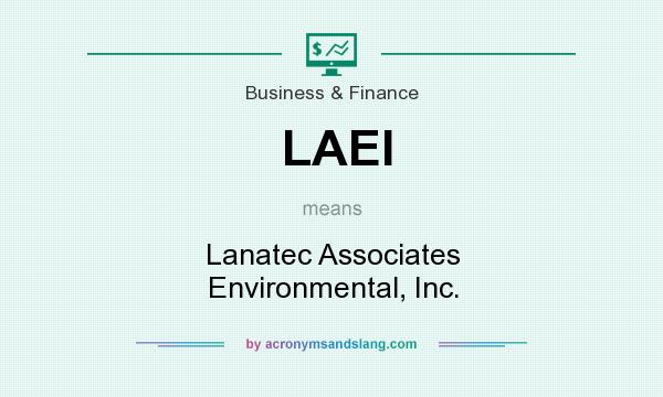 What does LAEI mean? It stands for Lanatec Associates Environmental, Inc.