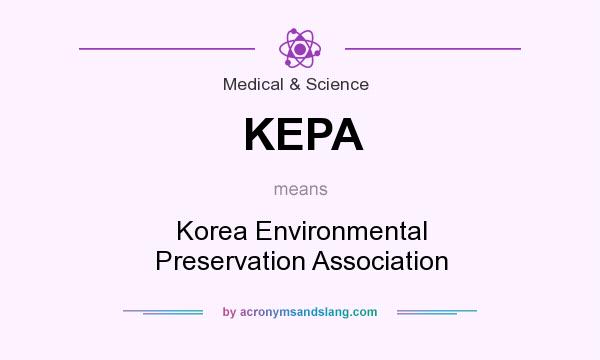 What does KEPA mean? It stands for Korea Environmental Preservation Association