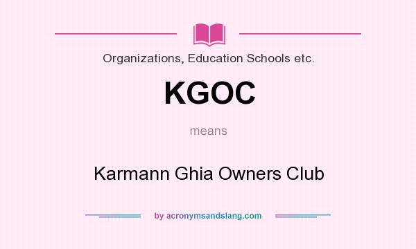 What does KGOC mean? It stands for Karmann Ghia Owners Club