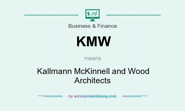 What does KMW mean? It stands for Kallmann McKinnell and Wood Architects