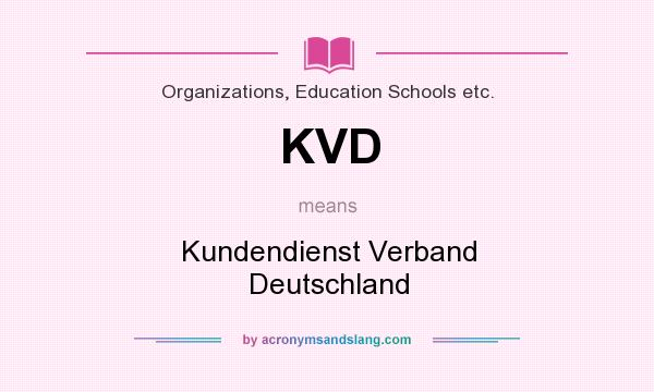 What does KVD mean? It stands for Kundendienst Verband Deutschland