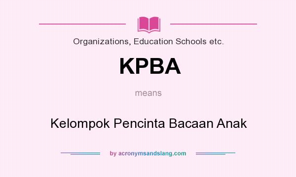 What does KPBA mean? It stands for Kelompok Pencinta Bacaan Anak