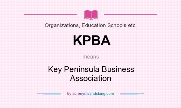 What does KPBA mean? It stands for Key Peninsula Business Association