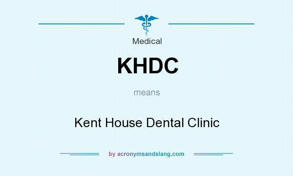 What does KHDC mean? It stands for Kent House Dental Clinic